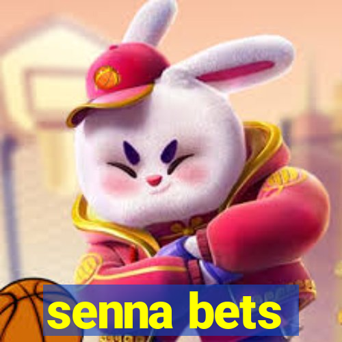 senna bets